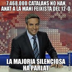 7.468.000 CATALANS NO HAN ANAT A LA MANI FEIXISTA DEL 12-O LA MAJORIA SILENCIOSA HA PARLAT