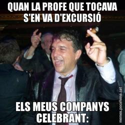 QUAN LA PROFE QUE TOCAVA S'EN VA D'EXCURSIÓ ELS MEUS COMPANYS CELEBRANT: