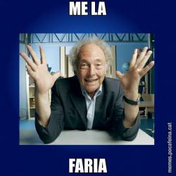 ME LA FARIA