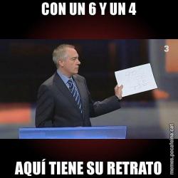 CON UN 6 Y UN 4 AQUÍ TIENE SU RETRATO