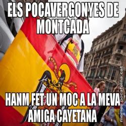 ELS POCAVERGONYES DE MONTCADA HANM FET UN MOC A LA MEVA AMIGA CAYETANA