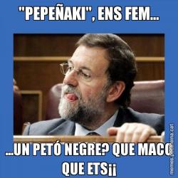 "PEPEÑAKI", ENS FEM... ...UN PETÓ NEGRE? QUE MACO QUE ETS¡¡