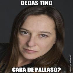 DECAS TINC CARA DE PALLASO?