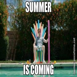 SUMMER IS COMING