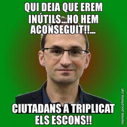 QUI DEIA QUE EREM INÚTILS...HO HEM ACONSEGUIT!!... CIUTADANS A TRIPLICAT ELS ESCONS!!