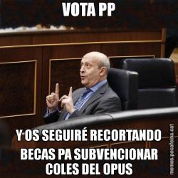 VOTA PP Y OS SEGUIRÉ RECORTANDO BECAS PA SUBVENCIONAR COLES DEL OPUS