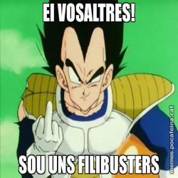 EI VOSALTRES! SOU UNS FILIBUSTERS