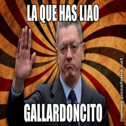 LA QUE HAS LIAO GALLARDONCITO
