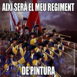 AIXÍ SERÀ EL MEU REGIMENT DE PINTURA
