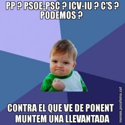 PP ? PSOE-PSC ? ICV-IU ? C'S ? PODEMOS ?  CONTRA EL QUE VE DE PONENT   MUNTEM UNA LLEVANTADA