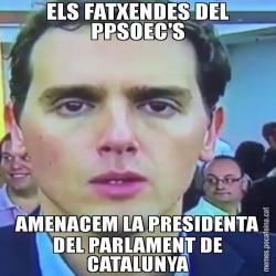 ELS FATXENDES DEL PPSOEC'S AMENACEM LA PRESIDENTA DEL PARLAMENT DE CATALUNYA