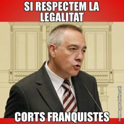 SI RESPECTEM LA LEGALITAT CORTS FRANQUISTES