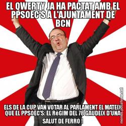 EL QWERTY JA HA PACTAT AMB EL PPSOEC'S A L'AJUNTAMENT DE BCN ELS DE LA CUP VAN VOTAR AL PARLAMENT EL MATEIX QUE EL PPSOEC'S: EL RèGIM DEL 78 GAUDEIX D'UNA SALUT DE FERRO !