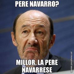 PERE NAVARRO? MILLOR, LA PERE NAVARRESE