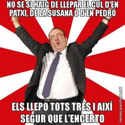 NO SE SI HAIG DE LLEPAR EL CUL D'EN PATXI, DE LA SUSANA O D'EN PEDRO ELS LLEPO TOTS TRES I AIXÍ SEGUR QUE L'ENCERTO