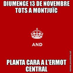 DIUMENGE 13 DE NOVEMBRE TOTS A MONTJUÏC PLANTA CARA A L'ERMOT CENTRAL