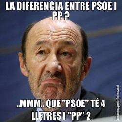 LA DIFERENCIA ENTRE PSOE I PP ? ..MMM.. QUE "PSOE" TÉ 4 LLETRES I "PP" 2