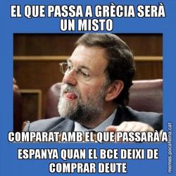 EL QUE PASSA A GRÈCIA SERÀ UN MISTO  COMPARAT AMB EL QUE PASSARÀ A ESPANYA QUAN EL BCE DEIXI DE COMPRAR DEUTE