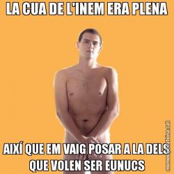 LA CUA DE L'INEM ERA PLENA AIXÍ QUE EM VAIG POSAR A LA DELS QUE VOLEN SER EUNUCS