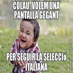 COLAU: VOLEM UNA PANTALLA GEGANT PER SEGUIR LA SELECCIó ITALIANA
