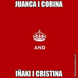 JUANCA I CORINA IÑAKI I CRISTINA
