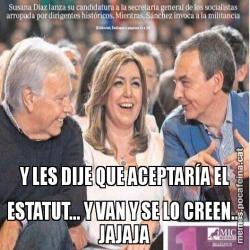 Y LES DIJE QUE ACEPTARÍA EL ESTATUT... Y VAN Y SE LO CREEN... JAJAJA