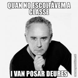 QUAN NO ESCOLTÀVEM A CLASSE I VAN POSAR DEURES