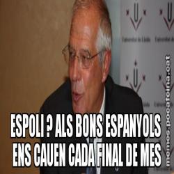 ESPOLI ? ALS BONS ESPANYOLS  ENS CAUEN CADA FINAL DE MES