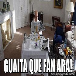 GUAITA QUE FAN ARA!