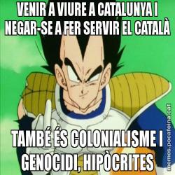 VENIR A VIURE A CATALUNYA I NEGAR-SE A FER SERVIR EL CATALÀ TAMBÉ ÉS COLONIALISME I GENOCIDI, HIPÒCRITES