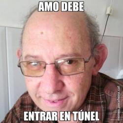 AMO DEBE ENTRAR EN TÚNEL