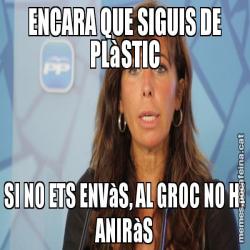 ENCARA QUE SIGUIS DE PLàSTIC SI NO ETS ENVàS, AL GROC NO HI ANIRàS