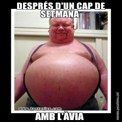 DESPRÉS D'UN CAP DE SETMANA  AMB L'ÀVIA