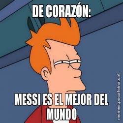 DE CORAZÓN: MESSI ES EL MEJOR DEL MUNDO