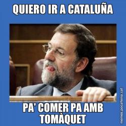 QUIERO IR A CATALUÑA PA' COMER PA AMB TOMÀQUET