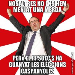 NOSALTRES NO ENS HEM MENJAT UNA MERDA PERò EL PPSOEC'S HA GUANYAT LES ELECCIONS CASPANYOLES