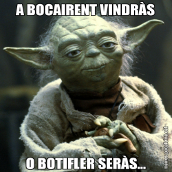 A BOCAIRENT VINDRÀS O BOTIFLER SERÀS...