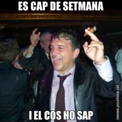 ES CAP DE SETMANA I EL COS HO SAP