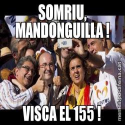 SOMRIU, MANDONGUILLA ! VISCA EL 155 !