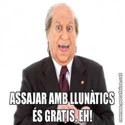 ASSAJAR AMB LLUNÀTICS ÉS GRATIS, EH!