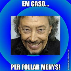 EM CASO... PER FOLLAR MENYS!