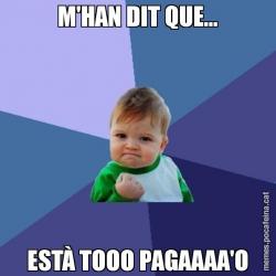 M'HAN DIT QUE... ESTÀ TOOO PAGAAAA'O