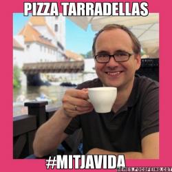 PIZZA TARRADELLAS #MITJAVIDA