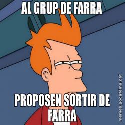 AL GRUP DE FARRA PROPOSEN SORTIR DE FARRA