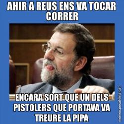 AHIR A REUS ENS VA TOCAR CORRER ENCARA SORT QUE UN DELS PISTOLERS QUE PORTAVA VA TREURE LA PIPA