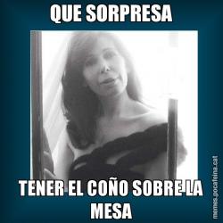 QUE SORPRESA TENER EL COÑO SOBRE LA MESA