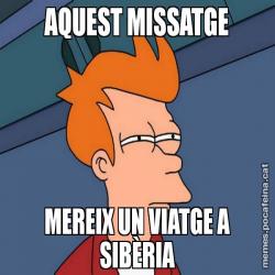 AQUEST MISSATGE MEREIX UN VIATGE A SIBÈRIA