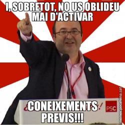 I, SOBRETOT, NO US OBLIDEU MAI D'ACTIVAR CONEIXEMENTS PREVIS!!!
