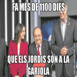 FA MÉS DE 1100 DIES QUE ELS JORDIS SÓN A LA GARJOLA