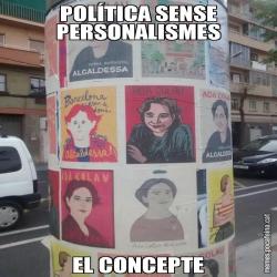 POLÍTICA SENSE PERSONALISMES EL CONCEPTE